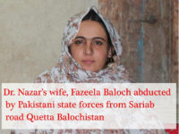 بلوچ رہنما ڈاکٹر اللہ نذر بلوچ کی بیوی اور بچے اغوا